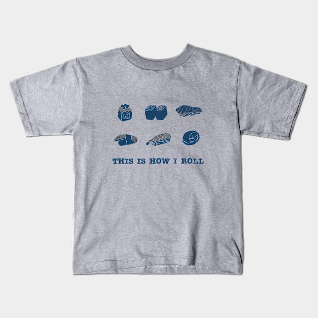 This Is How I Roll - 2 Toned Kids T-Shirt by Aurora B